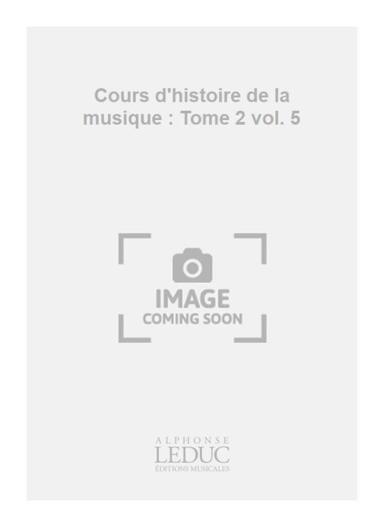 Cours D'histoire De La Musique Tome 2 18eme Vol 5