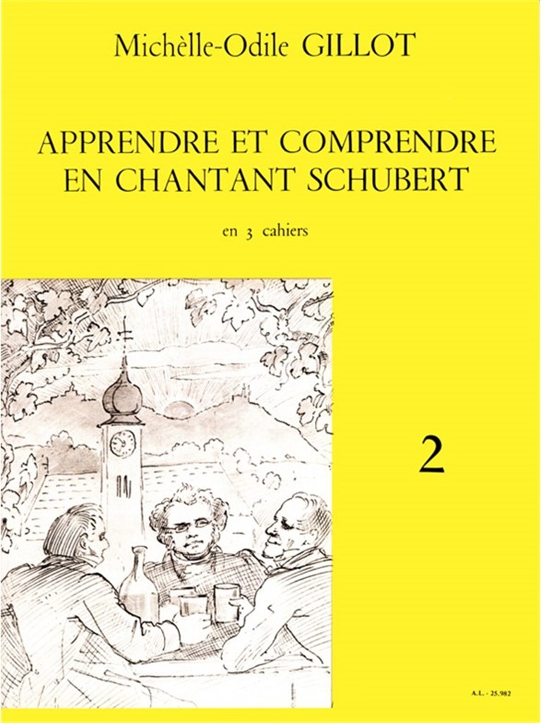 Apprendre et Comprendre en Chantant Schubert Vol.2