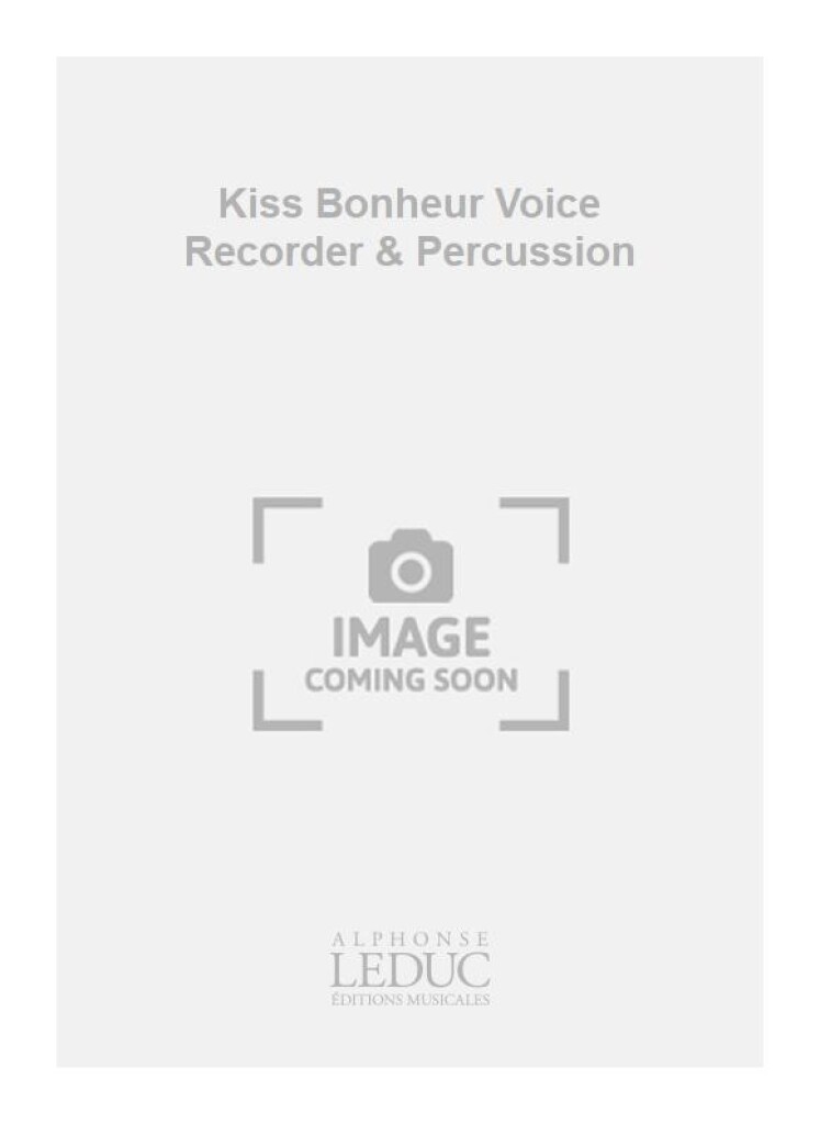 Kiss Bonheur Voice Recorder & Percussion