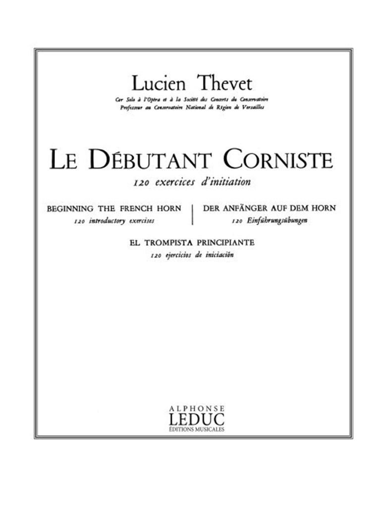 Le Debutant Corniste, 120 Exercices dInitiation