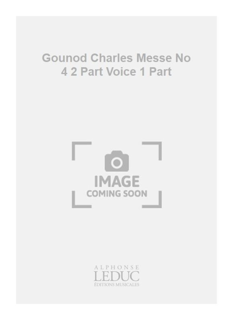 Gounod Charles Messe No 4 2 Part Voice 1 Part