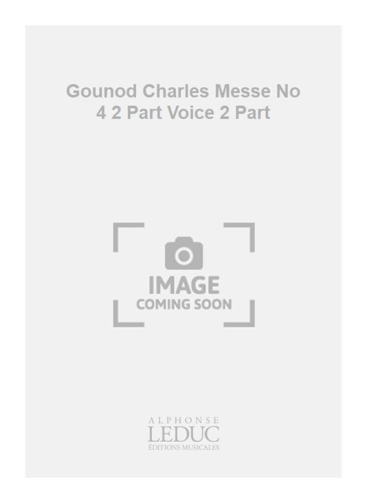 Gounod Charles Messe No 4 2 Part Voice 2 Part