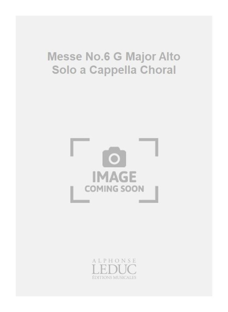 Messe No.6 G Major Alto Solo a Cappella Choral