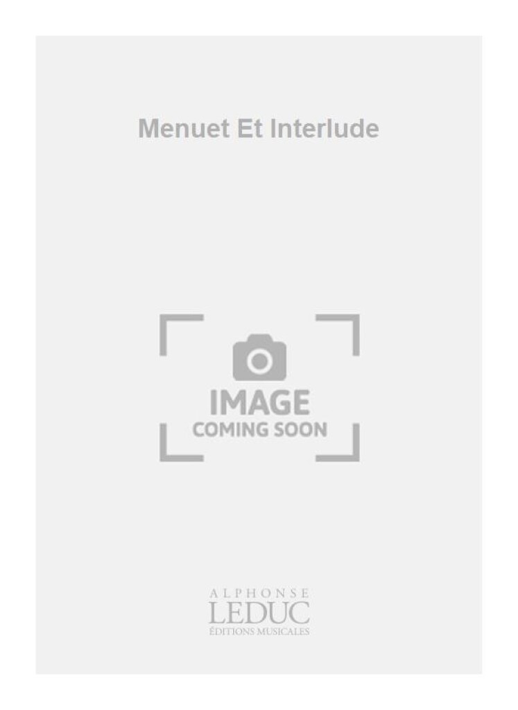 Menuet Et Interlude