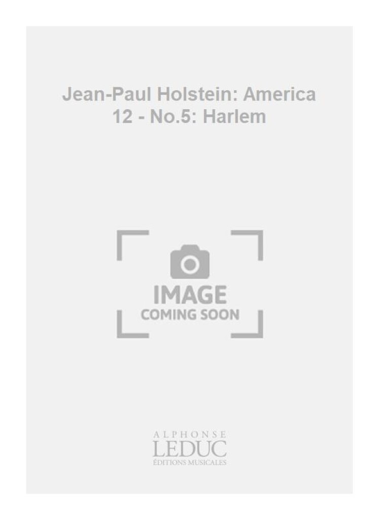 Jean-Paul Holstein: America 12 - No.5: Harlem