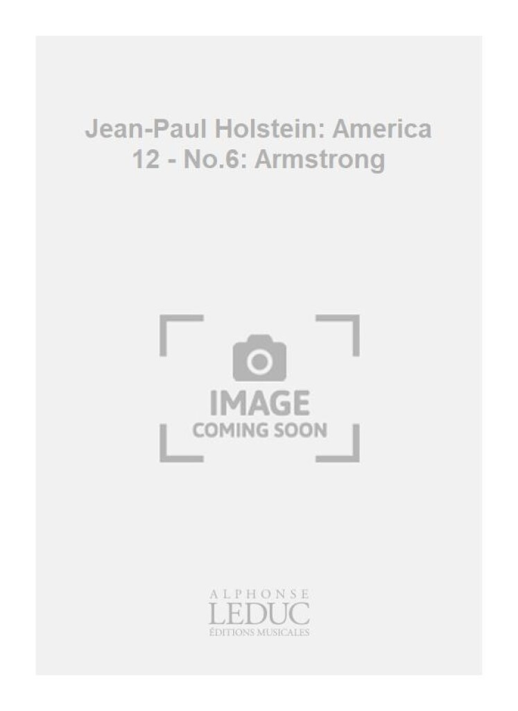 Jean-Paul Holstein: America 12 - No.6: Armstrong