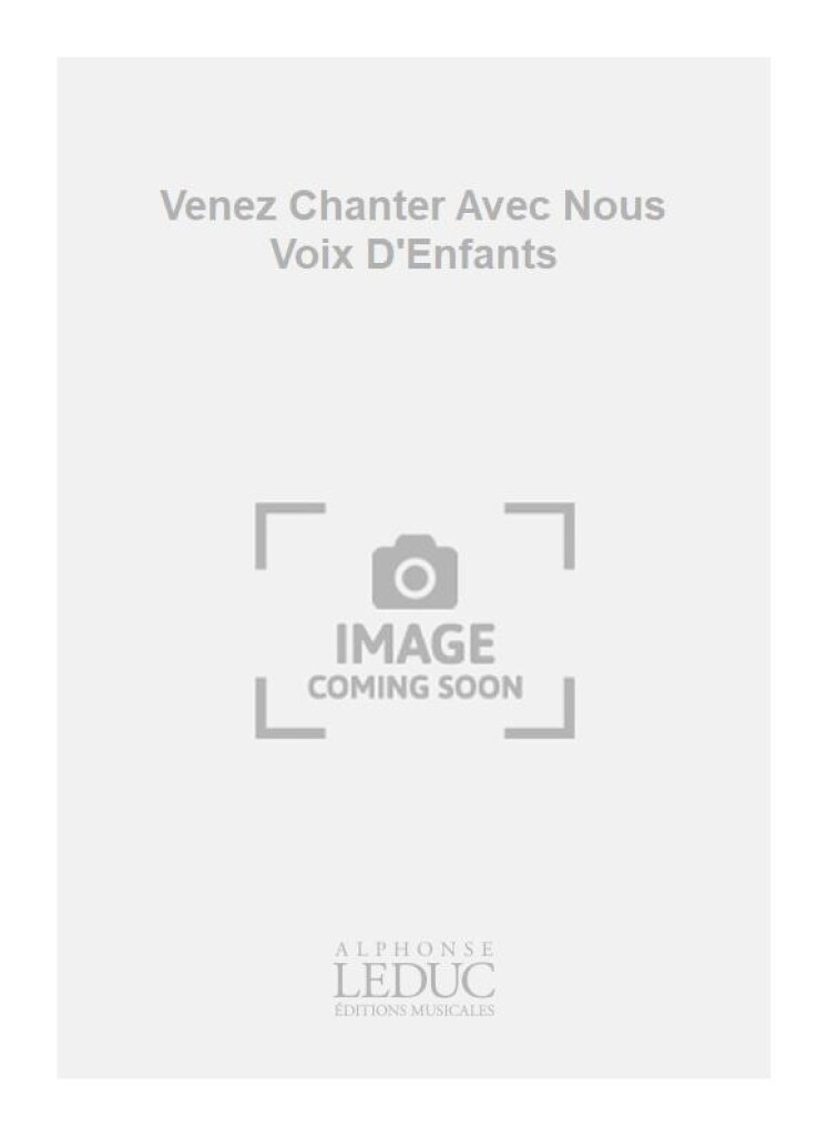 Venez Chanter Avec Nous Voix D'Enfants