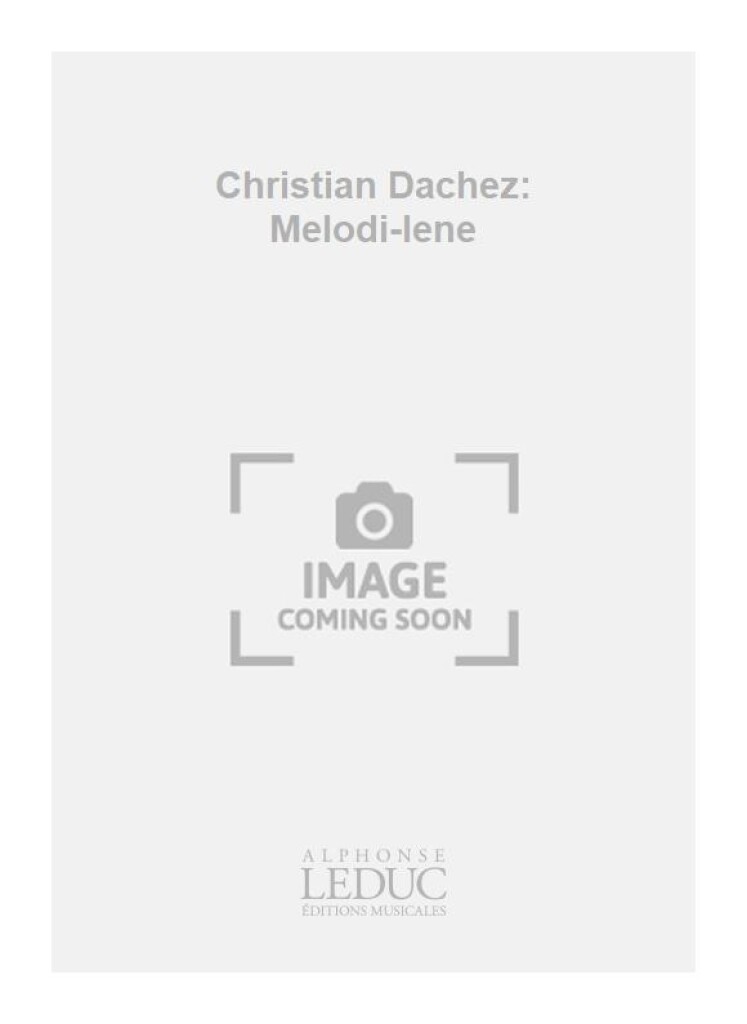 Christian Dachez: Melodi-lene