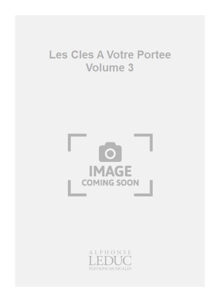 Les Cles A Votre Portee Volume 3