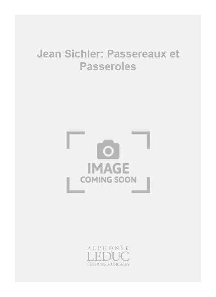 Jean Sichler: Passereaux et Passeroles