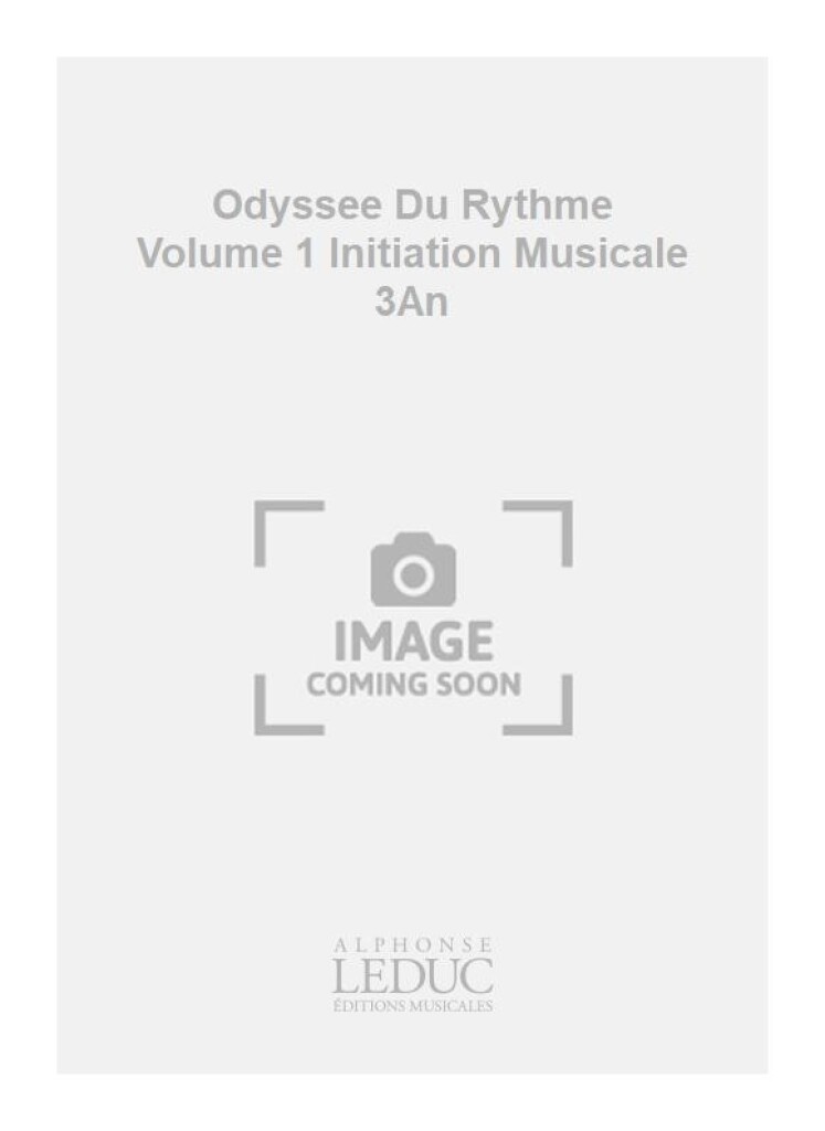 Odyssee Du Rythme Volume 1 Initiation Musicale 3An