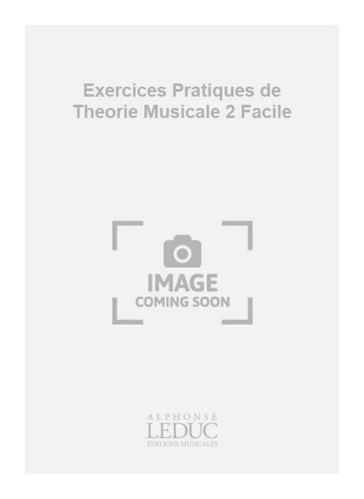Exercices Pratiques de Theorie Musicale 2 Facile