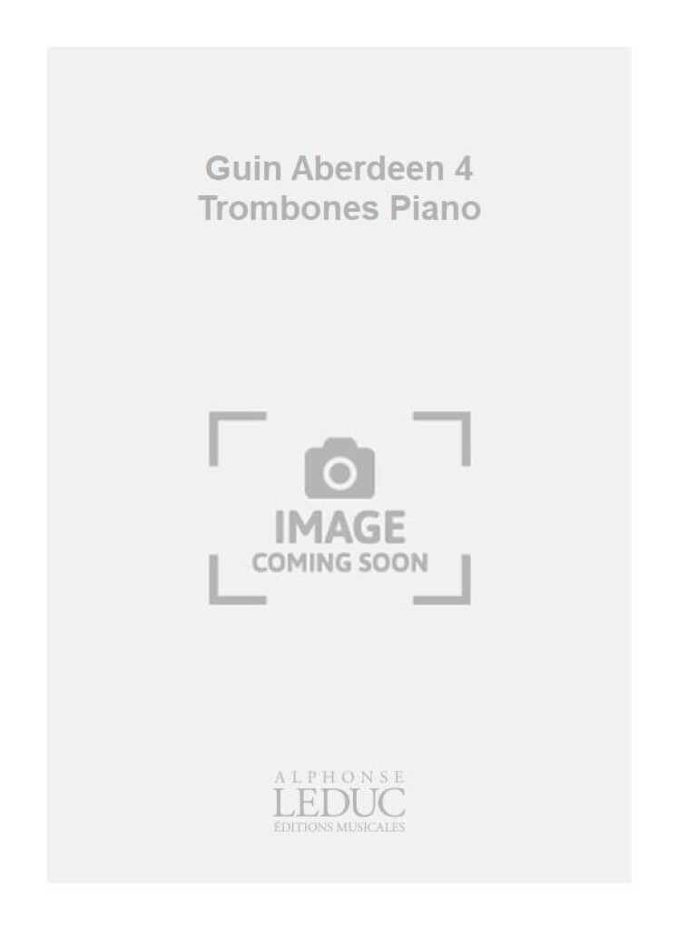 Guin Aberdeen 4 Trombones Piano