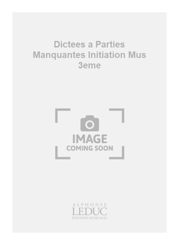 Dictees a Parties Manquantes Initiation Mus 3eme