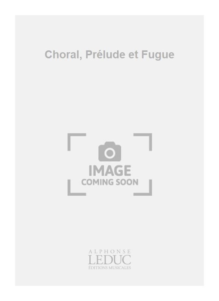 Choral Prelude Et Fugue O Trau