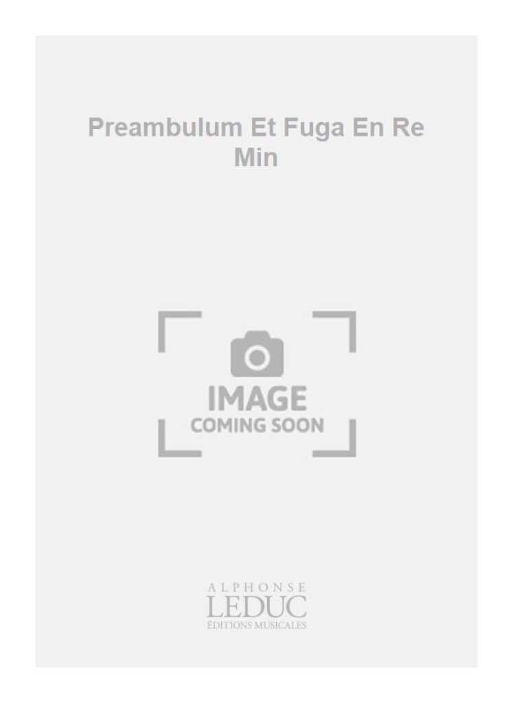 Preambulum Et Fuga En Re Min