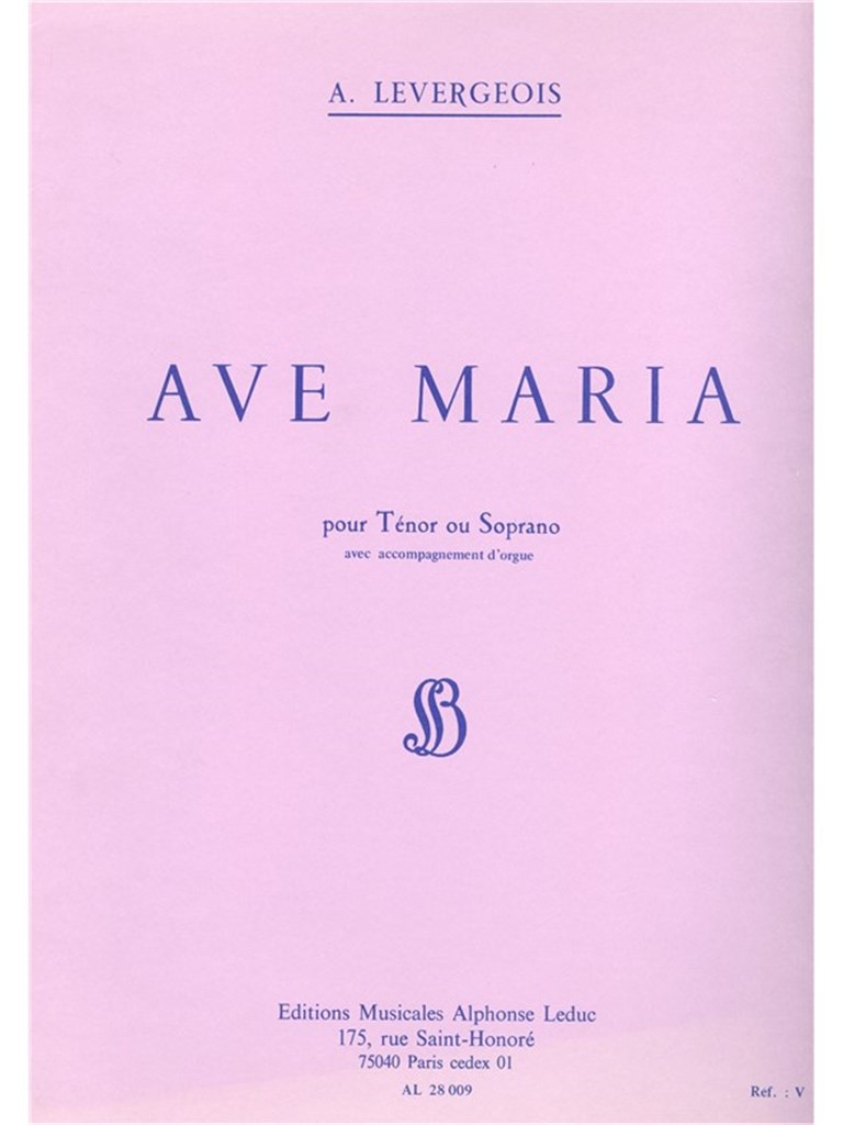 Levergeois Ave Maria Tenor Or Soprano Solo & Organ