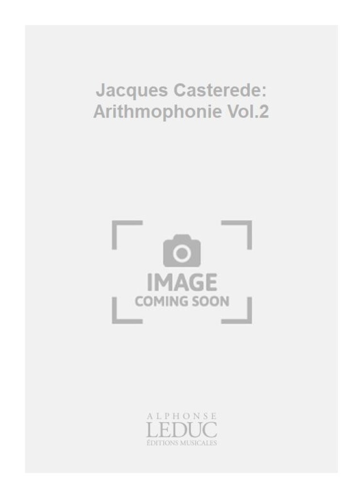 Jacques Casterede: Arithmophonie Vol.2