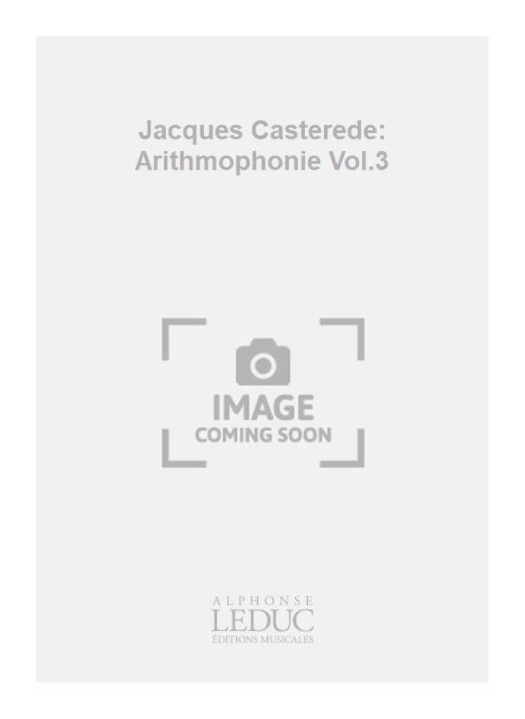 Jacques Casterede: Arithmophonie Vol.3