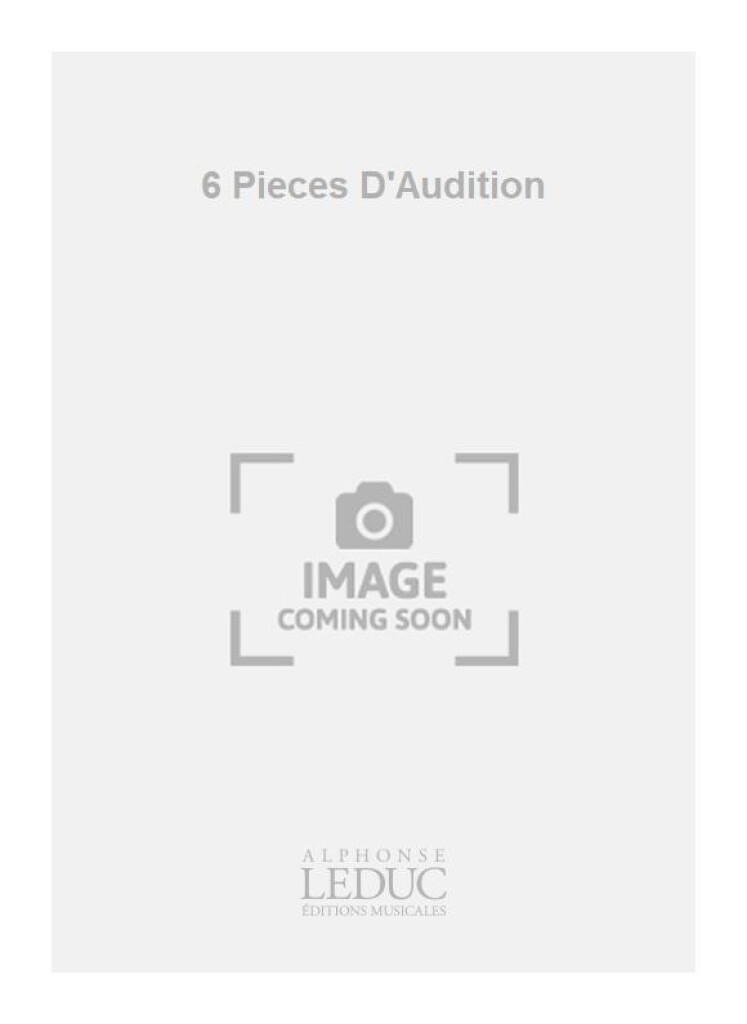 6 Pieces D'Audition