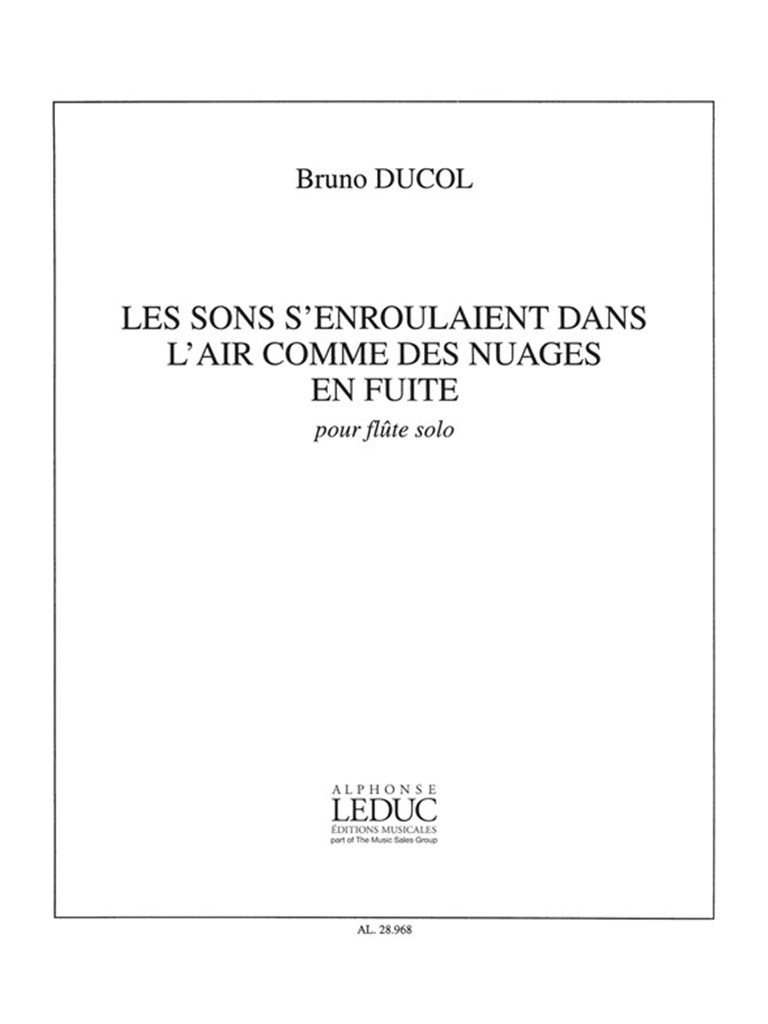 Bruno Ducol: Les Sons senroulaient dans lAir...