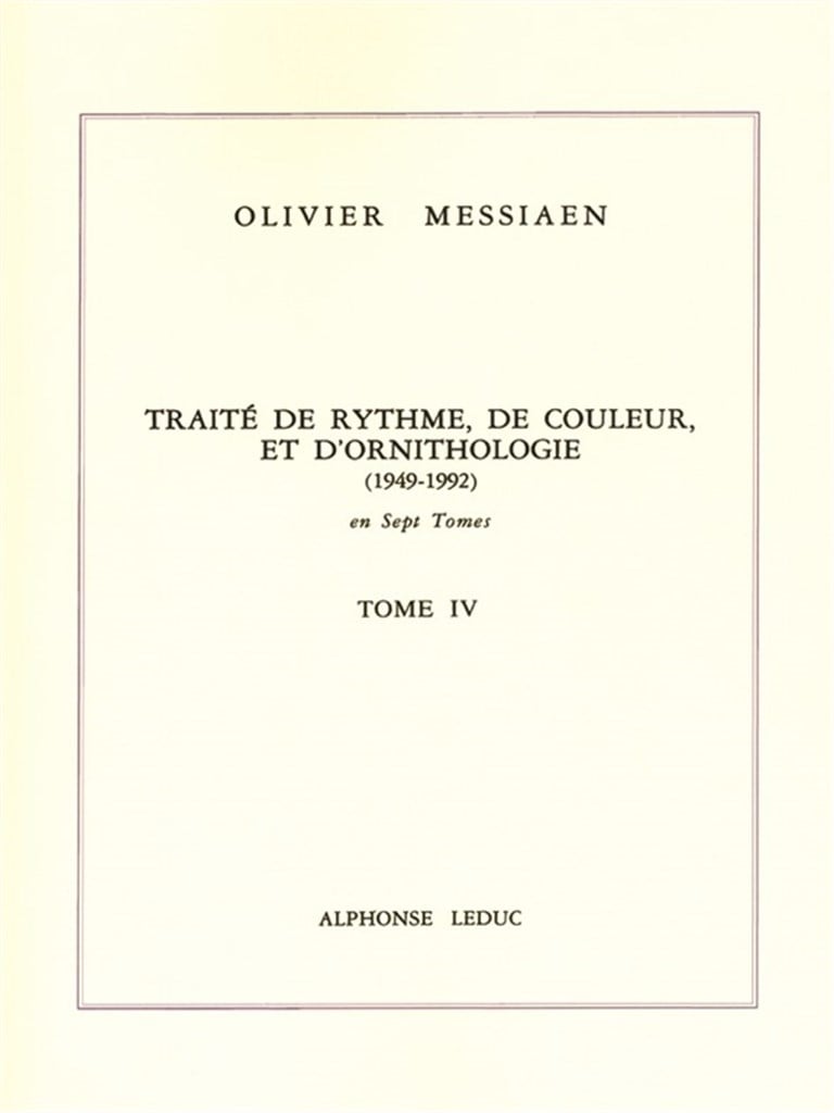 Treatise On Rhythm, Colour And Ornithology - T IV