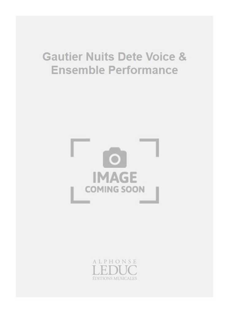Gautier Nuits Dete Voice & Ensemble Performance