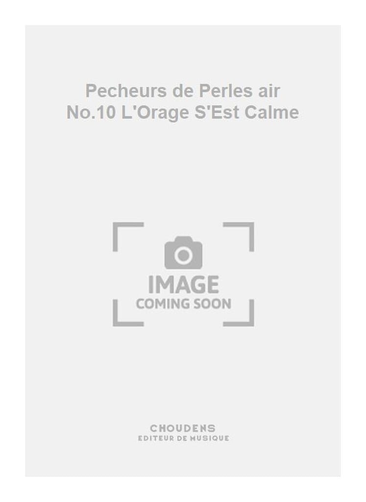 Pecheurs de Perles air No.10 L'Orage S'Est Calme