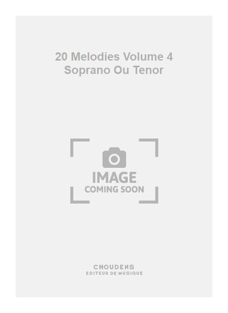 20 Melodies Volume 4 Soprano Ou Tenor