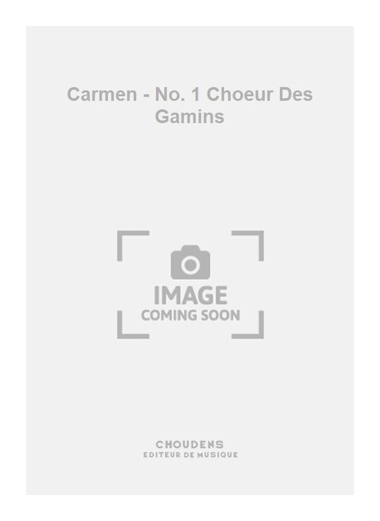 Carmen air No.1 Choeur Des Gamins