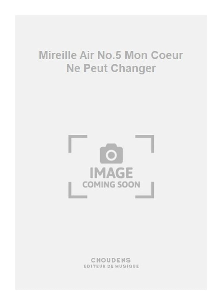 Mireille air No5 Mon Coeur Ne Peut Changer