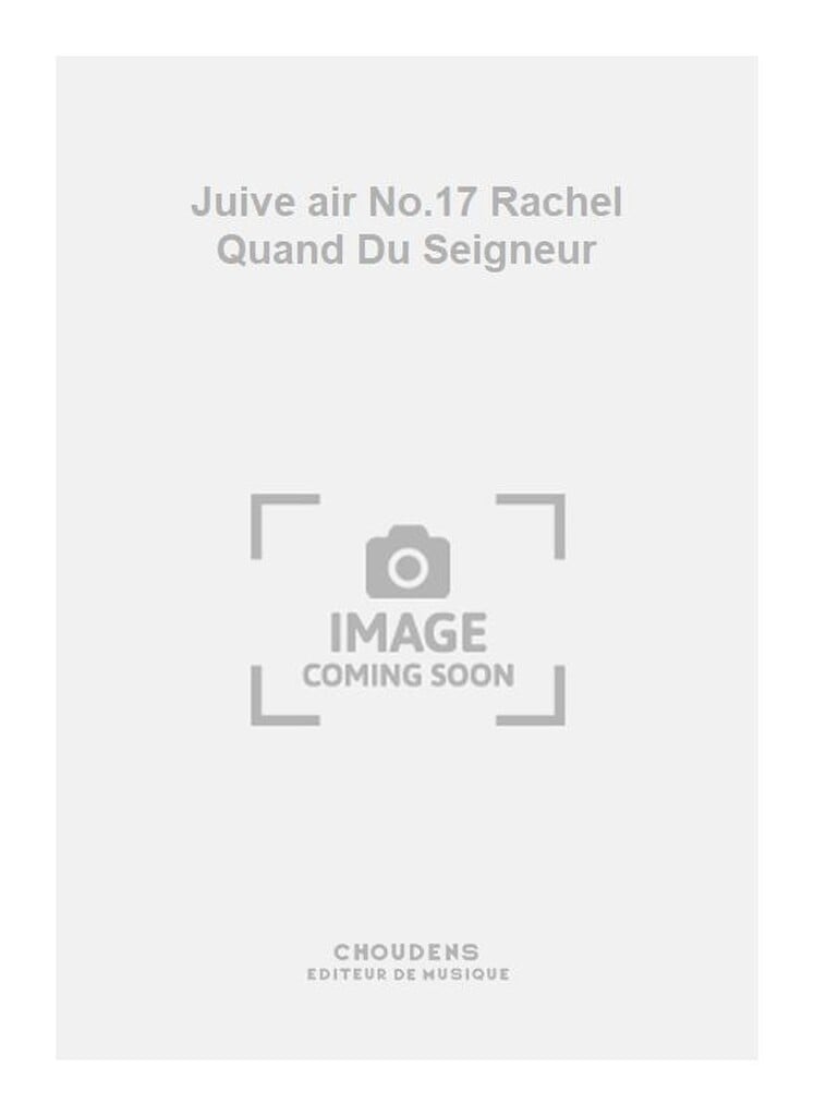 Juive air No.17 Rachel Quand Du Seigneur
