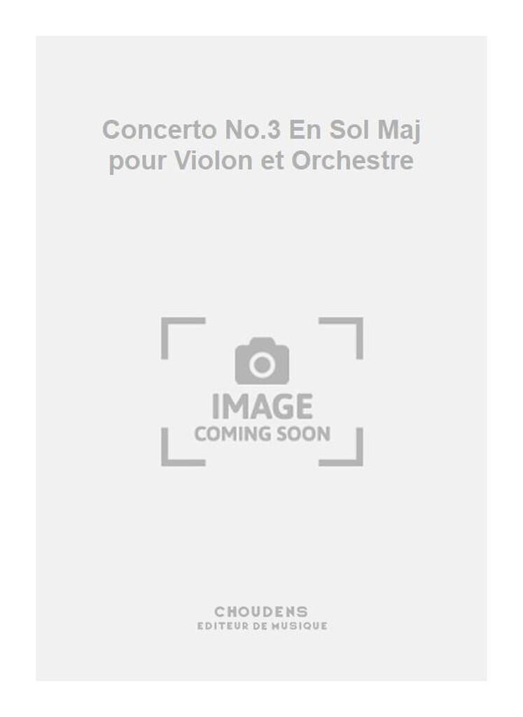 Concerto No.3 En Sol Maj pour Violon et Orchestre