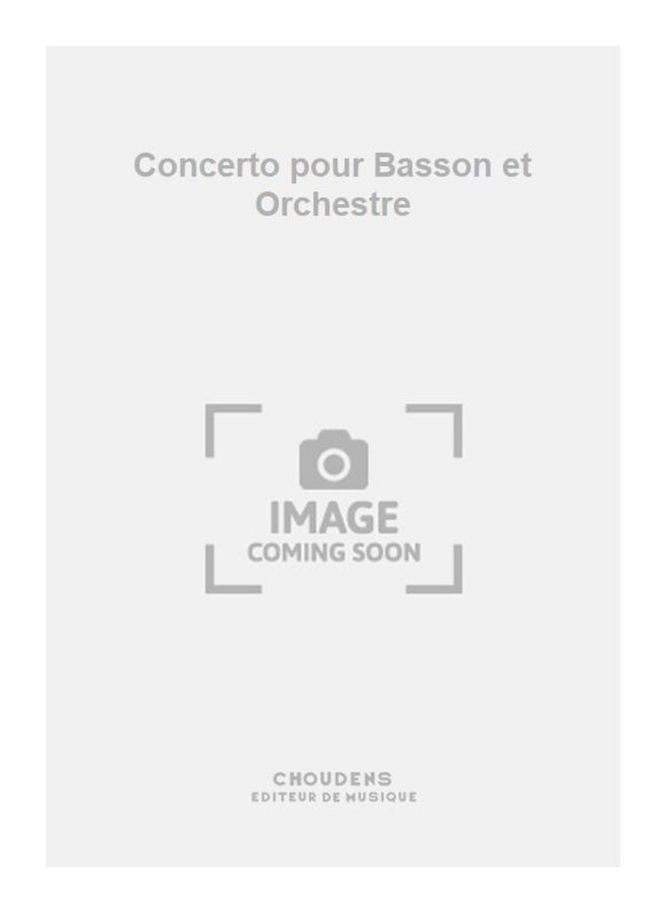 Concerto pour Basson et Orchestre