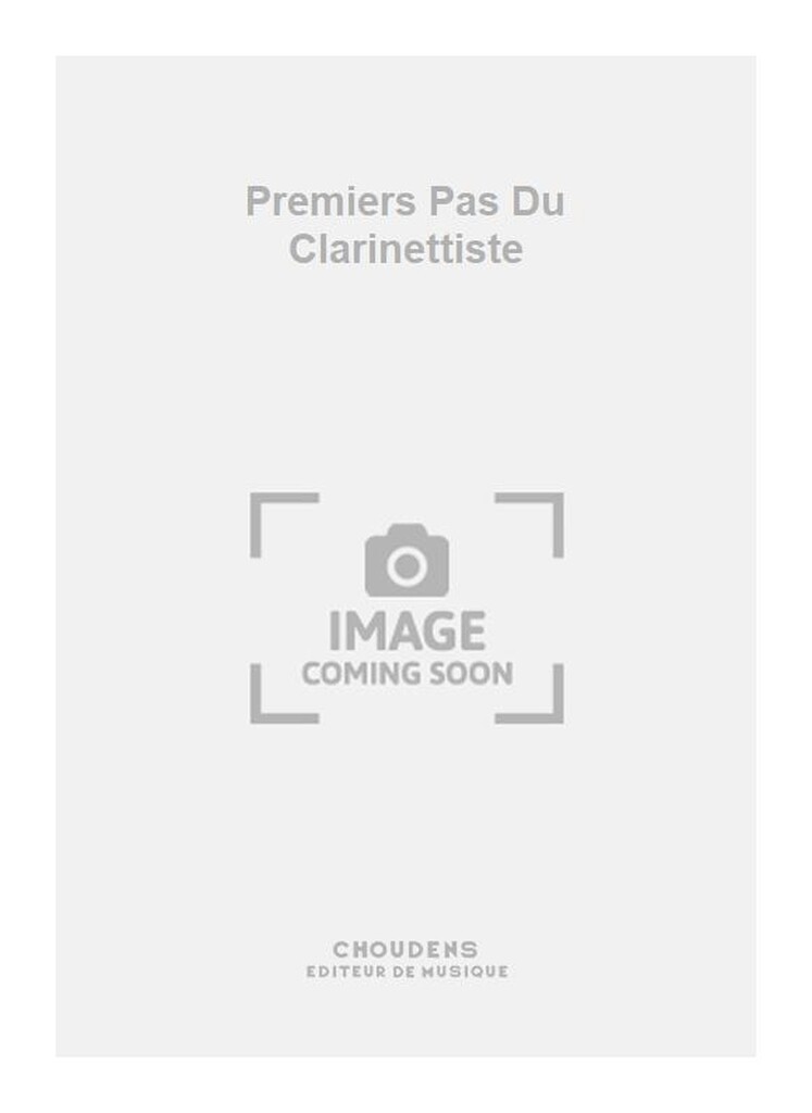 Premiers Pas Du Clarinettiste