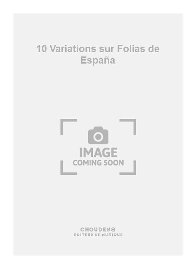 10 Variations sur Folias de España