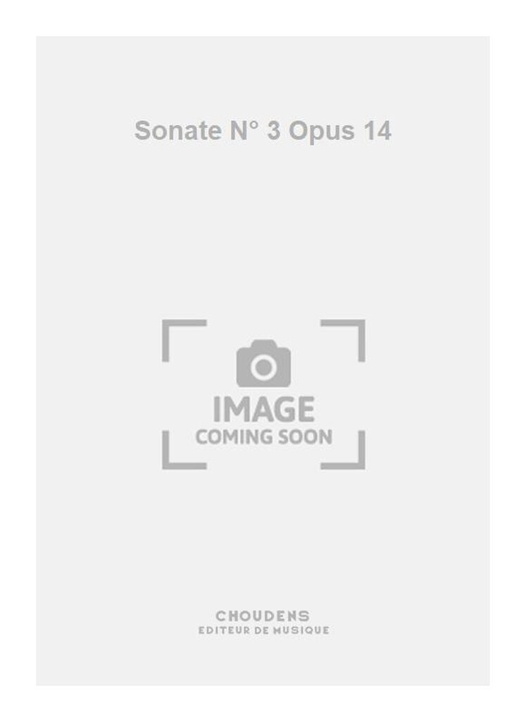 Sonate N° 3 Opus 14