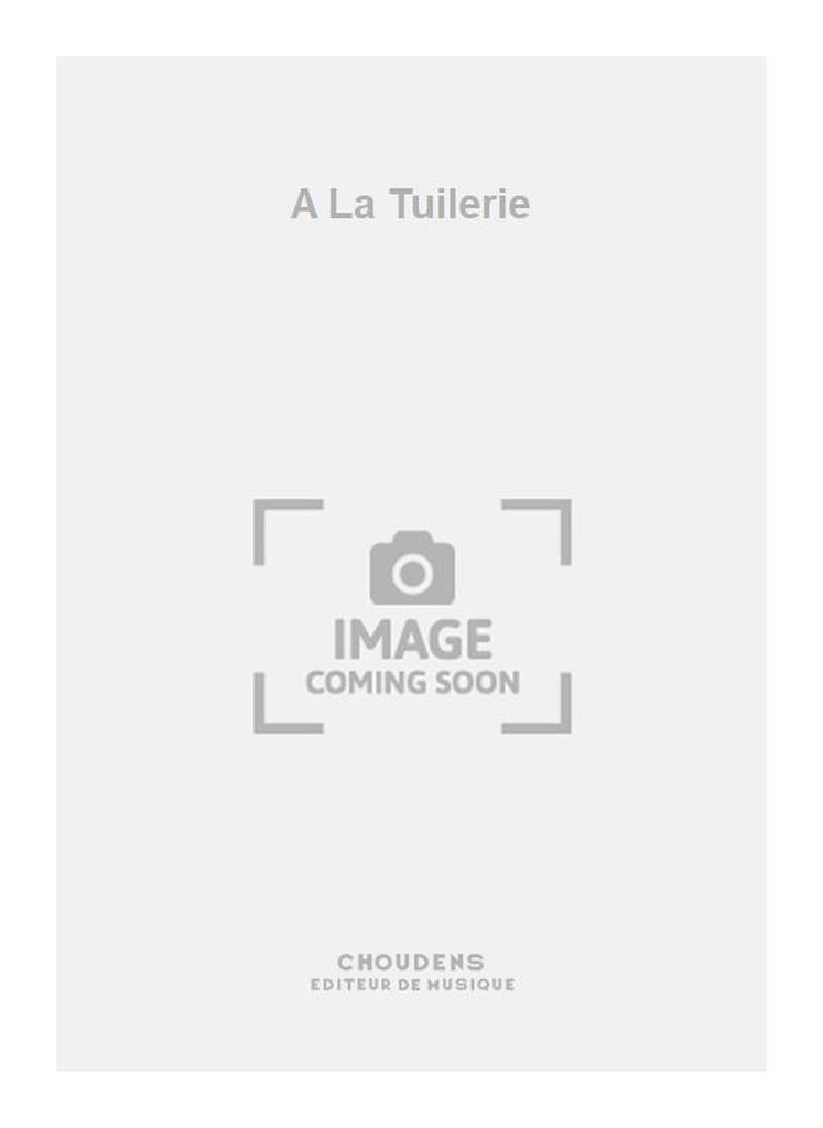 A La Tuilerie