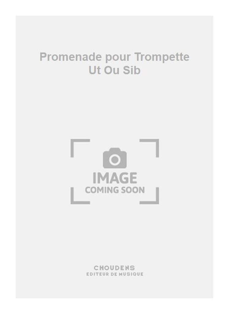 Promenade pour Trompette Ut Ou Sib