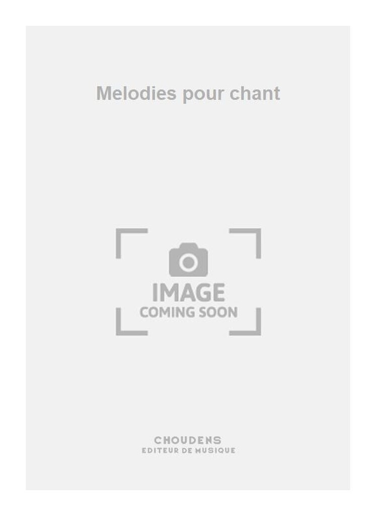 Melodies pour chant