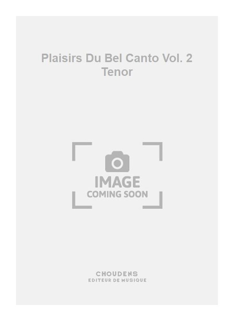 Plaisirs Du Bel Canto Vol. 2 Tenor