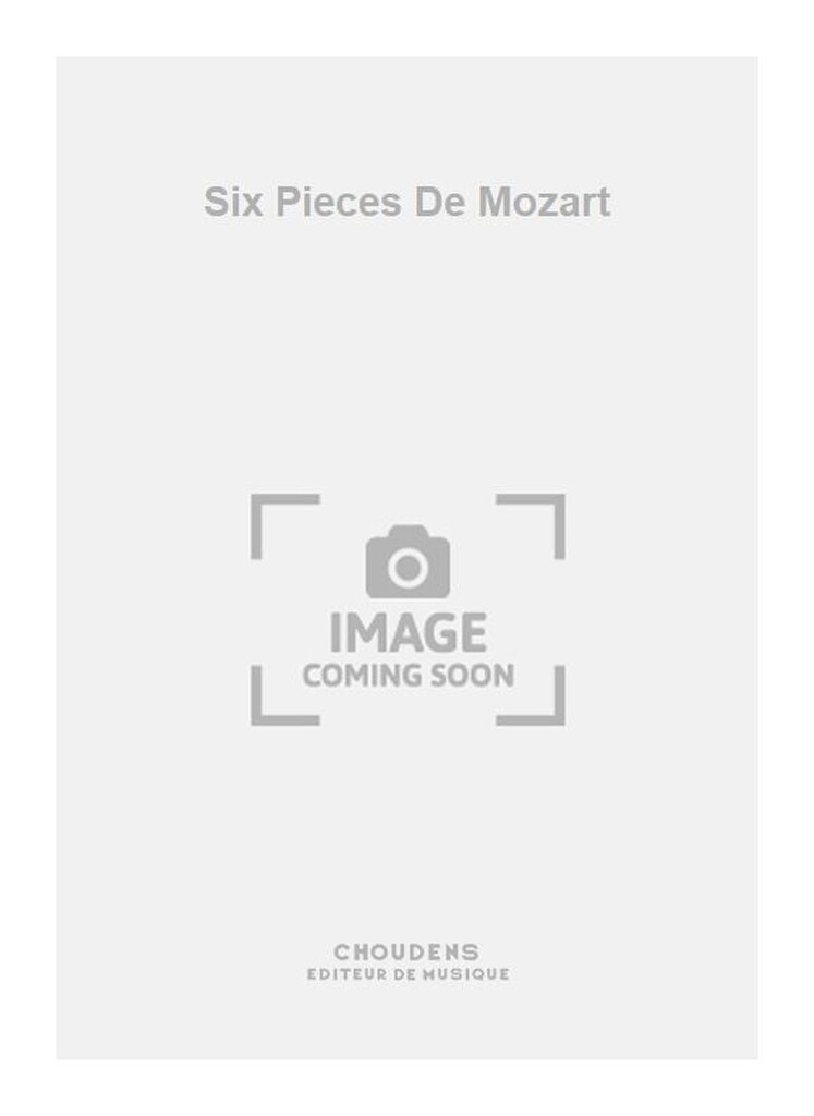 Six Pieces De Mozart