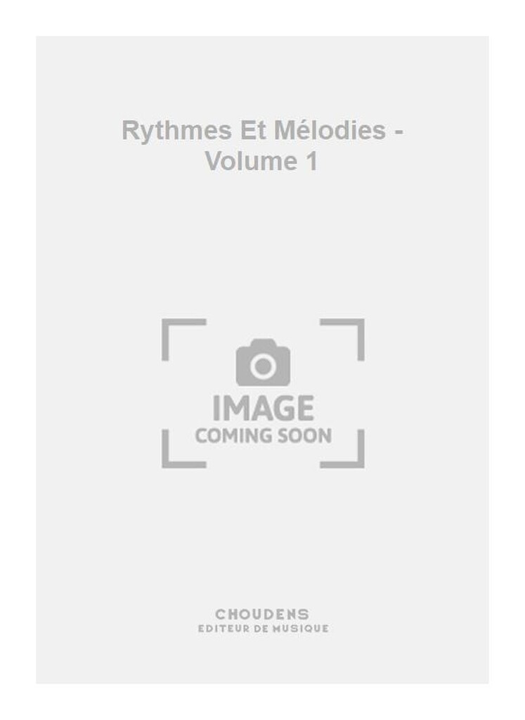 Rythmes Et Mélodies - Volume 1