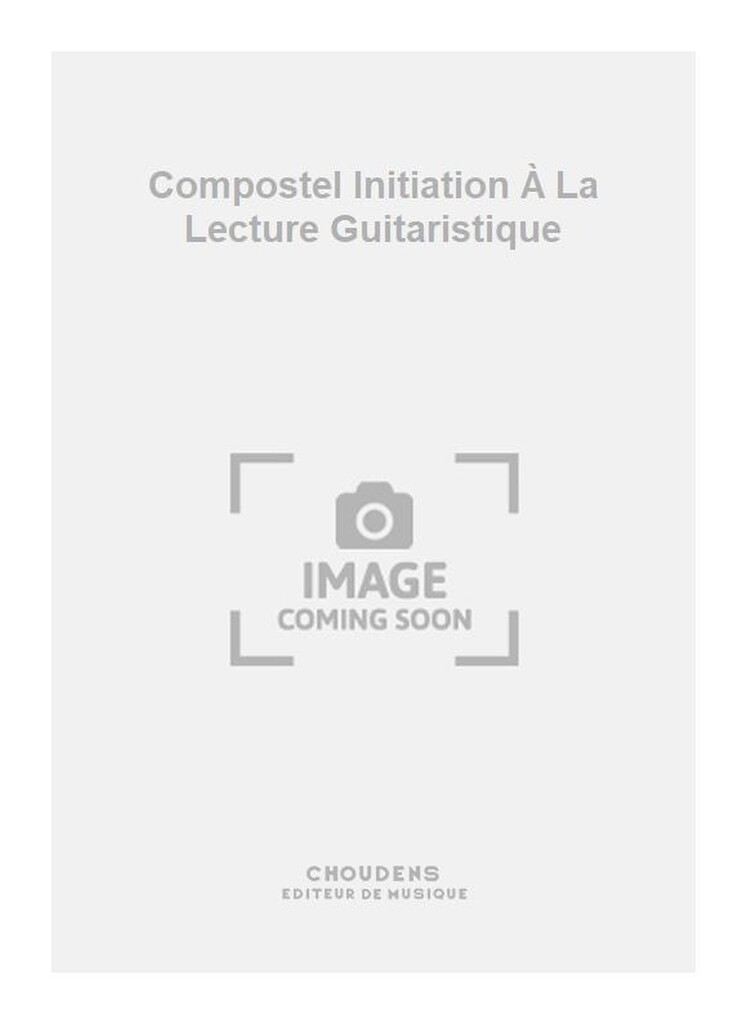 Compostel Initiation À La Lecture Guitaristique