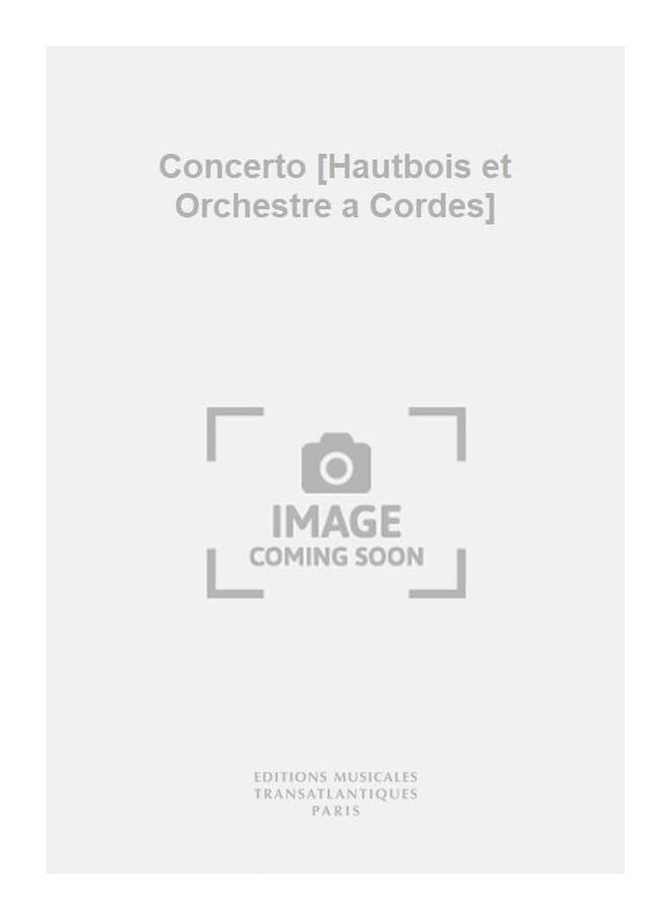 Concerto [Hautbois et Orchestre a Cordes]