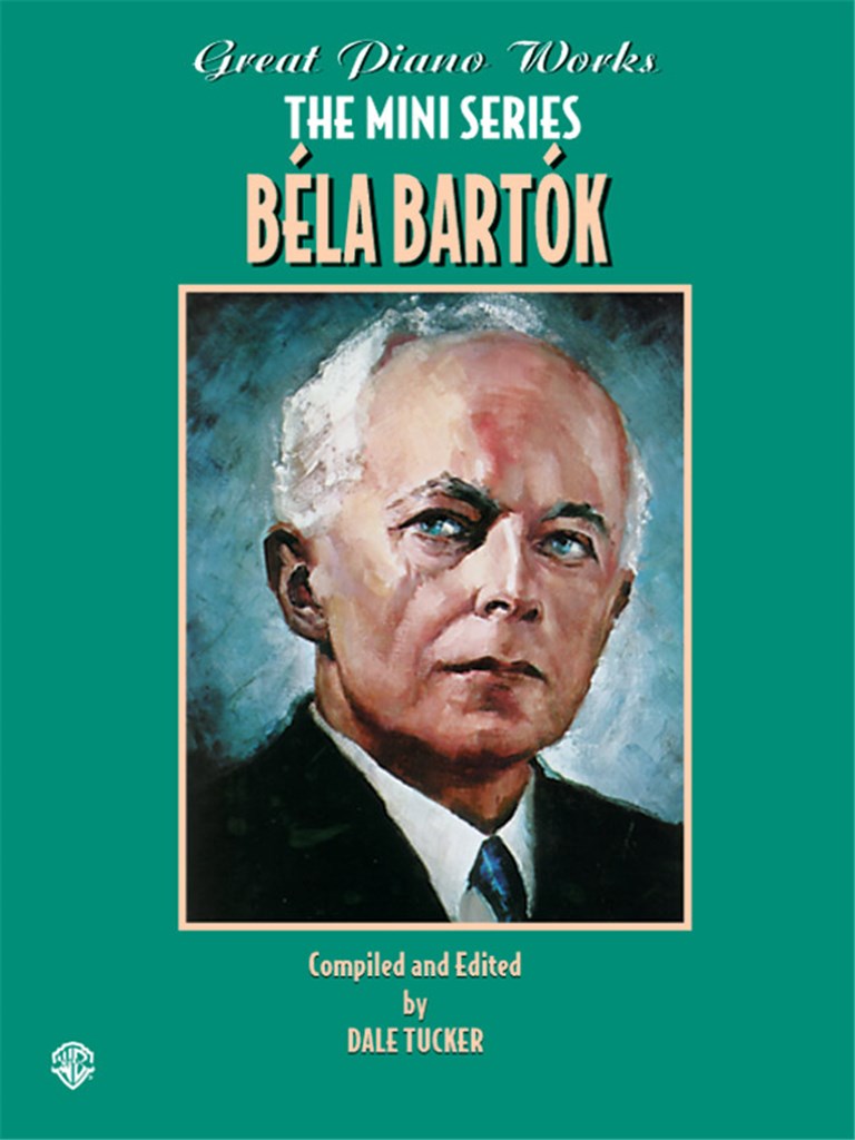 Great Piano Works - The Mini Series: Béla Bartok