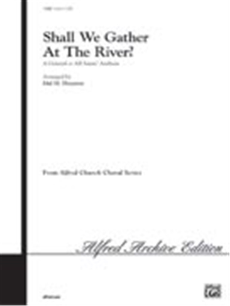 Shall We Gather at the River?