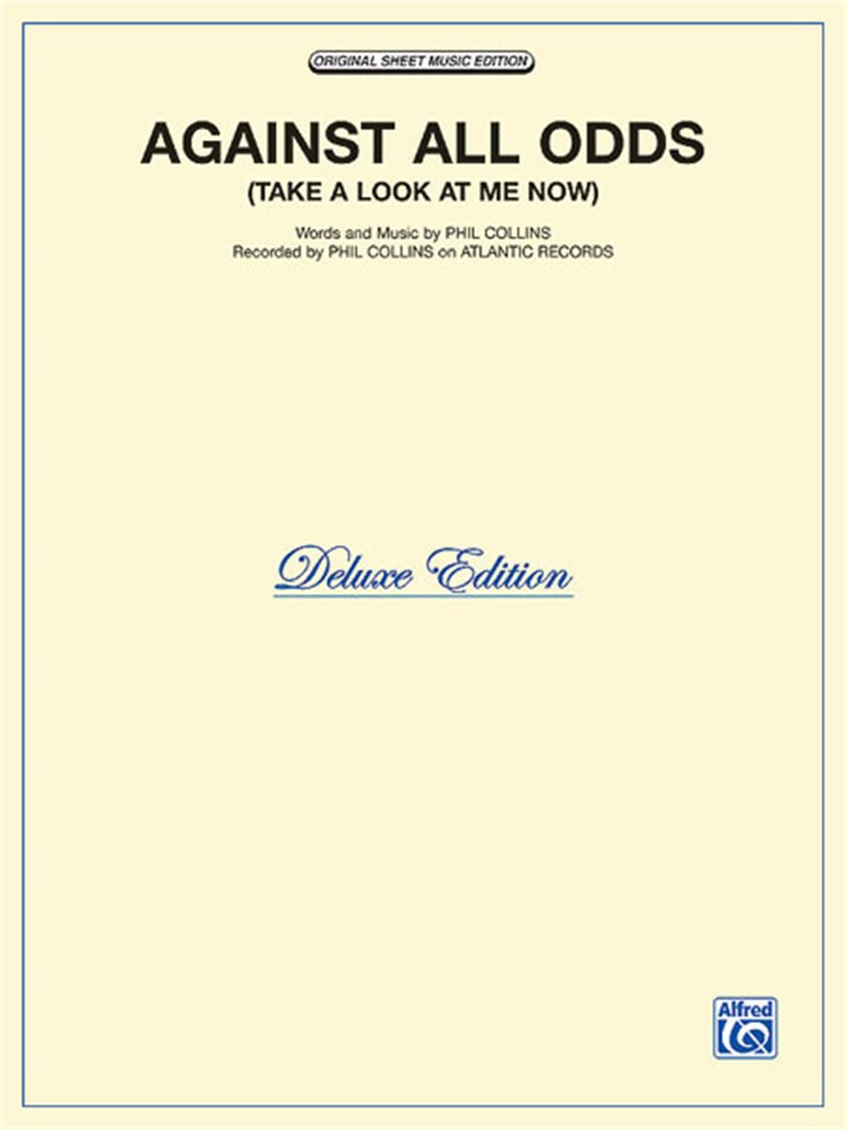 Against All Odds Take a Look at Me Now