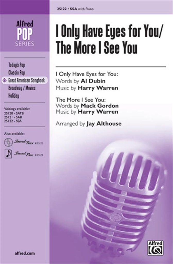 I Only Have Eyes for You / The More I See You