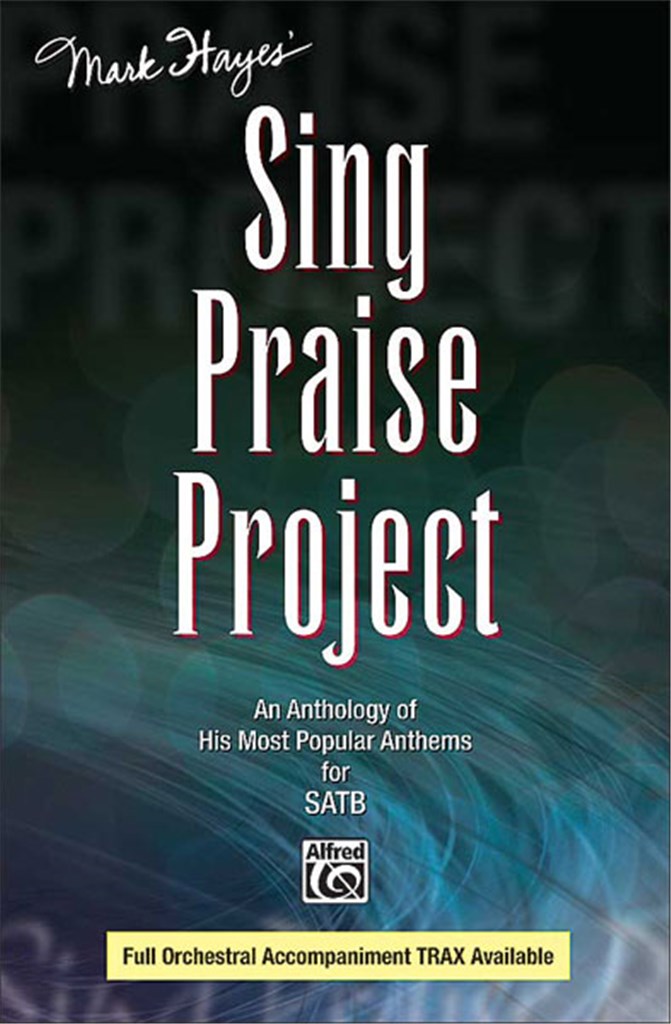 Mark Hayes' Sing Praise Project
